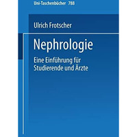 Nephrologie: Eine Einf?hrung f?r Studierende und ?rzte [Paperback]