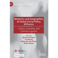 Networks and Geographies of Global Social Policy Diffusion: Culture, Economy, an [Hardcover]