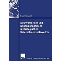 Netzwerkkrisen und Krisenmanagement in strategischen Unternehmensnetzwerken [Paperback]