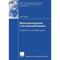 Netzwerkmanagement in der Automobilindustrie: Erfolgsfaktoren und Gestaltungsfel [Paperback]