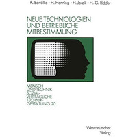 Neue Technologien und betriebliche Mitbestimmung [Paperback]