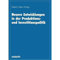 Neuere Entwicklungen in der Produktions- und Investitionspolitik: Herbert Jacob  [Paperback]