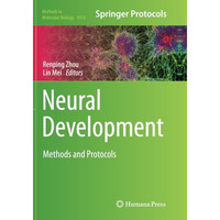 Neural Development: Methods and Protocols [Paperback]