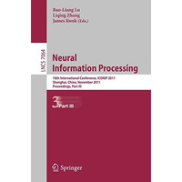 Neural Information Processing: 18th International Conference, ICONIP 2011, Shang [Paperback]