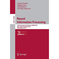 Neural Information Processing: 19th International Conference, ICONIP 2012, Doha, [Paperback]