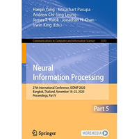 Neural Information Processing: 27th International Conference, ICONIP 2020, Bangk [Paperback]