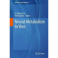 Neural Metabolism In Vivo [Hardcover]