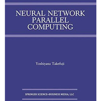 Neural Network Parallel Computing [Paperback]