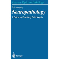 Neuropathology: A Guide for Practising Pathologists [Paperback]