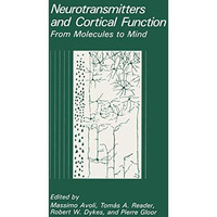 Neurotransmitters and Cortical Function: From Molecules to Mind [Paperback]