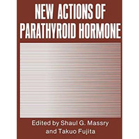 New Actions of Parathyroid Hormone [Paperback]