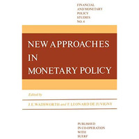 New Approaches in Monetary Policy [Paperback]