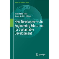 New Developments in Engineering Education for Sustainable Development [Hardcover]