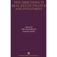 New Directions in Real Estate Finance and Investment: Maastricht-Cambridge Sympo [Hardcover]