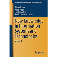 New Knowledge in Information Systems and Technologies: Volume 1 [Paperback]