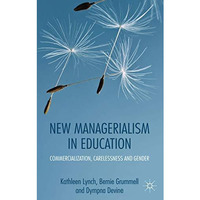 New Managerialism in Education: Commercialization, Carelessness and Gender [Hardcover]