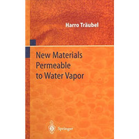 New Materials Permeable to Water Vapor [Paperback]