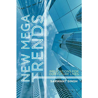 New Mega Trends: Implications for our Future Lives [Hardcover]