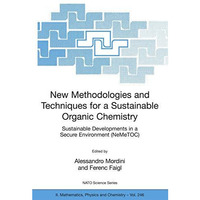 New Methodologies and Techniques for a Sustainable Organic Chemistry [Hardcover]