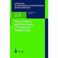 New Products and New Areas of Bioprocess Engineering [Hardcover]