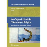 New Topics in Feminist Philosophy of Religion: Contestations and Transcendence I [Paperback]