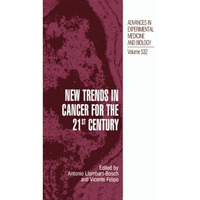 New Trends in Cancer for the 21st Century: Proceedings of the International Symp [Paperback]