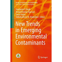 New Trends in Emerging Environmental Contaminants [Hardcover]