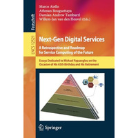 Next-Gen Digital Services. A Retrospective and Roadmap for Service Computing of  [Paperback]