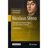 Nicolaus Steno: Biography and Original Papers of a 17th Century Scientist [Hardcover]