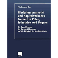 Niederlassungsrecht und Kapitalverkehrsfreiheit in Polen, Tschechien und Ungarn: [Paperback]