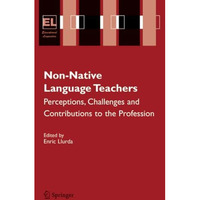 Non-Native Language Teachers: Perceptions, Challenges and Contributions to the P [Paperback]