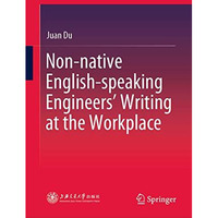 Non-native English-speaking Engineers Writing at the Workplace [Hardcover]