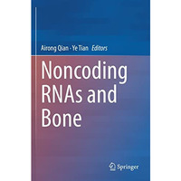 Noncoding RNAs and Bone [Paperback]