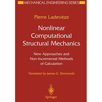 Nonlinear Computational Structural Mechanics: New Approaches and Non-Incremental [Paperback]