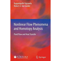 Nonlinear Flow Phenomena and Homotopy Analysis: Fluid Flow and Heat Transfer [Hardcover]