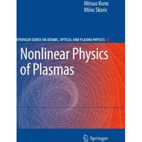 Nonlinear Physics of Plasmas [Hardcover]