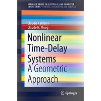 Nonlinear Time-Delay Systems: A Geometric Approach [Paperback]