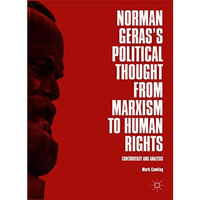 Norman Gerass Political Thought from Marxism to Human Rights: Controversy and A [Paperback]