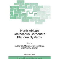 North African Cretaceous Carbonate Platform Systems [Hardcover]