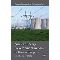 Nuclear Energy Development in Asia: Problems and Prospects [Hardcover]