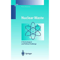 Nuclear Waste: A Technological and Political Challenge [Paperback]