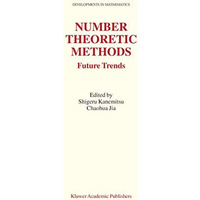 Number Theoretic Methods: Future Trends [Paperback]