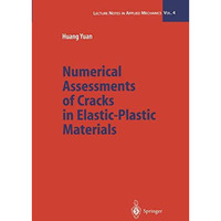 Numerical Assessments of Cracks in Elastic-Plastic Materials [Paperback]