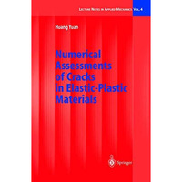 Numerical Assessments of Cracks in Elastic-Plastic Materials [Hardcover]