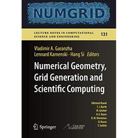 Numerical Geometry, Grid Generation and Scientific Computing: Proceedings of the [Paperback]