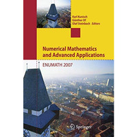 Numerical Mathematics and Advanced Applications: Proceedings of ENUMATH 2007, th [Paperback]