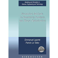 Numerical Methods in Sensitivity Analysis and Shape Optimization [Paperback]