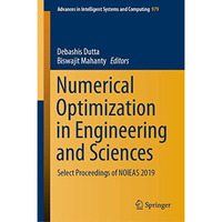 Numerical Optimization in Engineering and Sciences: Select Proceedings of NOIEAS [Hardcover]