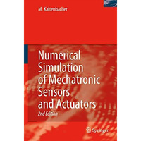 Numerical Simulation of Mechatronic Sensors and Actuators [Paperback]