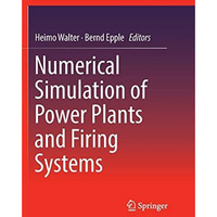 Numerical Simulation of Power Plants and Firing Systems [Paperback]